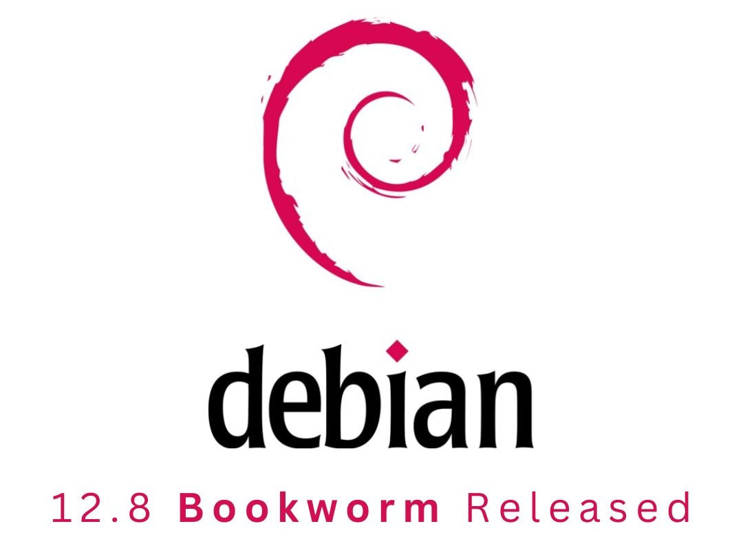 Updated Debian 12: 12.8 Bookworm released - November 9th, 2024