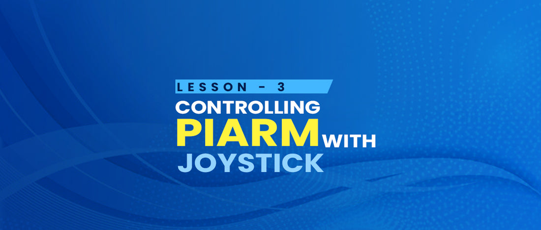 Lesson 3 - Controlling using Joystick