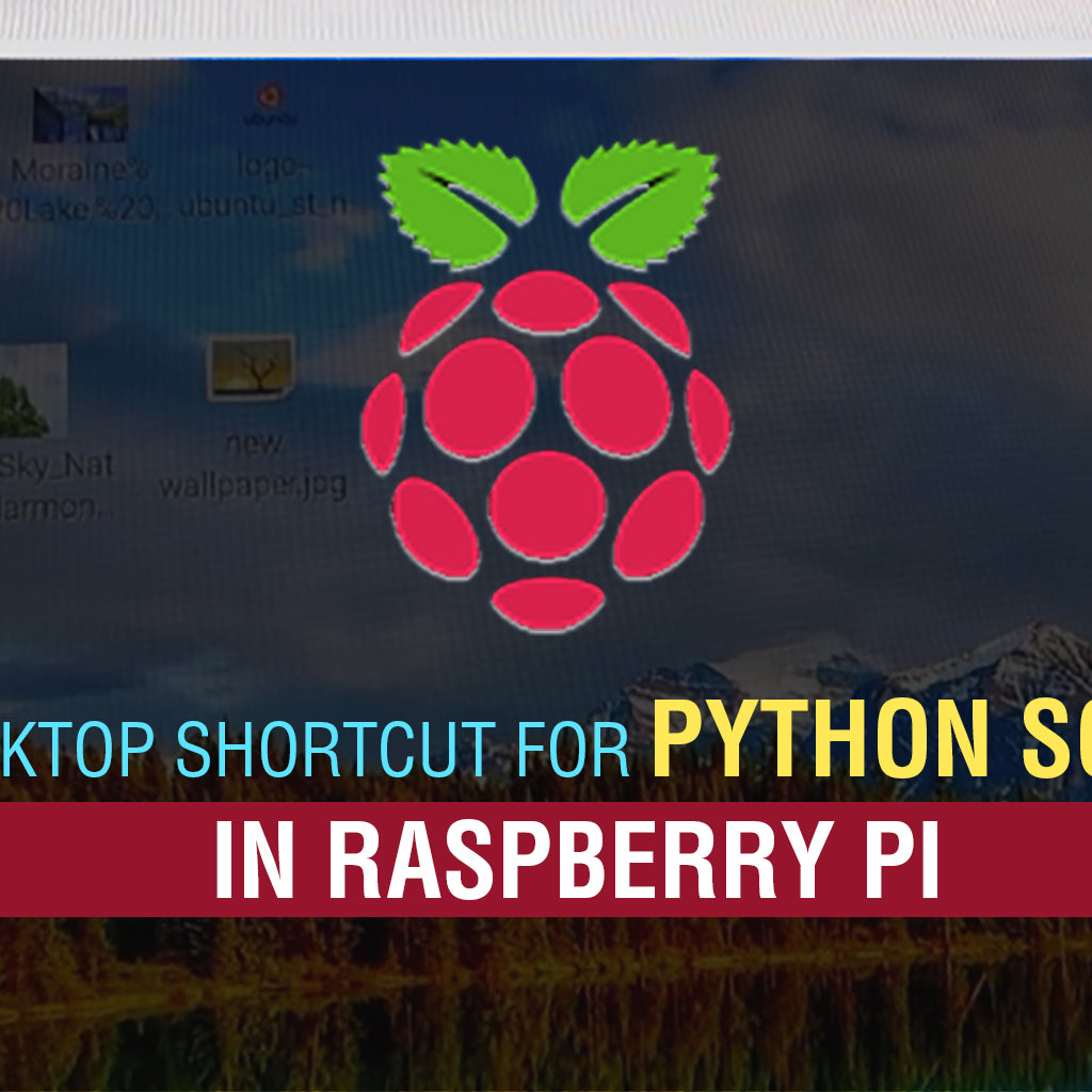 PYTHON-SCRIPT-ON-RASPBERRY-PI.jpg?crop=center&height=1024&v=1599636134 ...