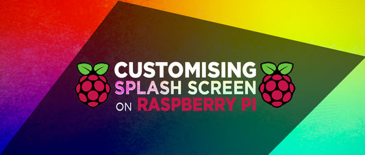 Customising Splash Screen on Your Raspberry Pi