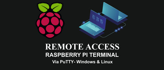 Remote Access of Raspberry Pi Terminal via PuTTY - Windows and Linux