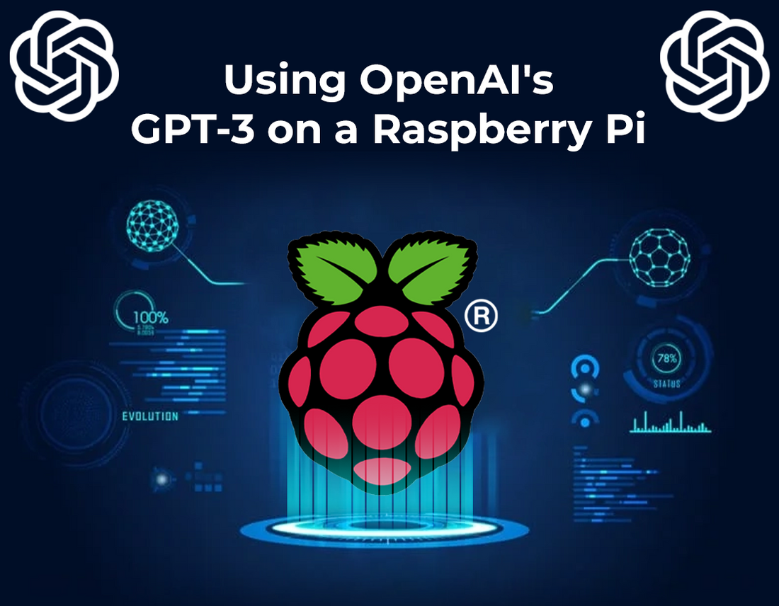 Using OpenAI's GPT-3 on a Raspberry Pi