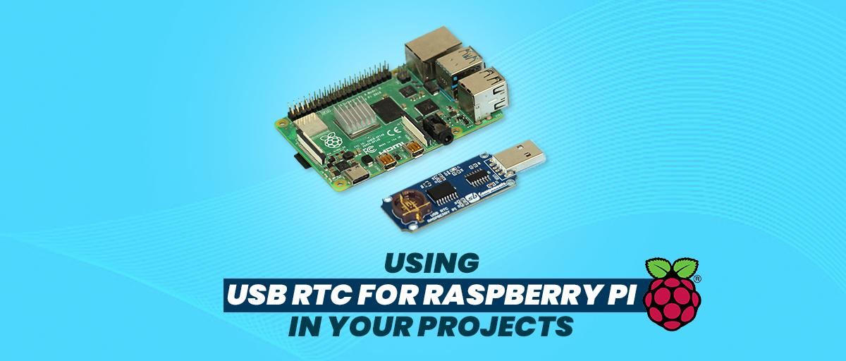 Overview Of USB RTC for Raspberry Pi | Project Using USB RTC