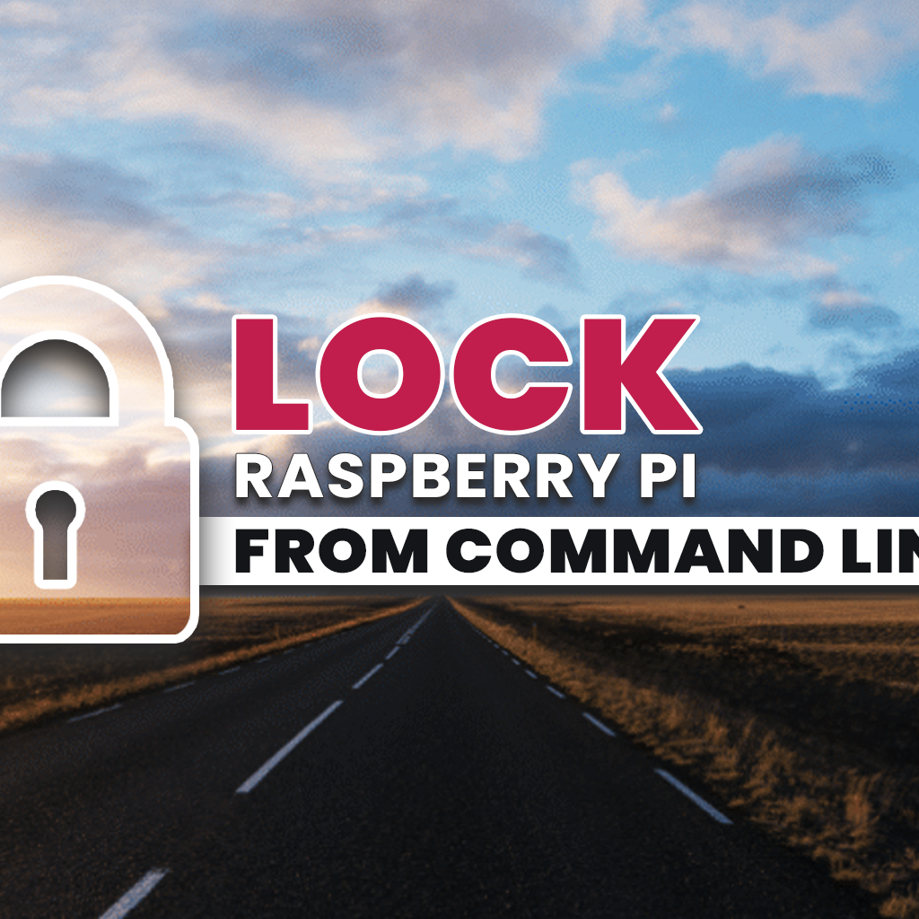lock-rpi-frm-command-line.png?crop=center&height=1024&v=1601442063 ...