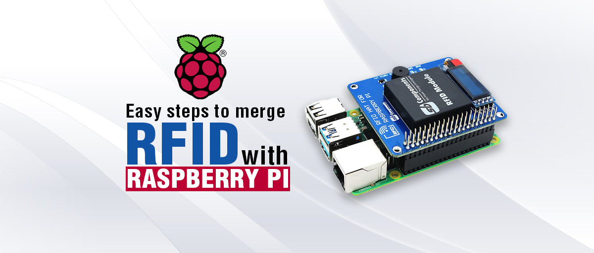 Easy Steps To Merge RFID With Raspberry Pi - SB Components