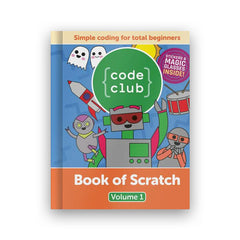 Code Club Book of Scratch - Volume 1
