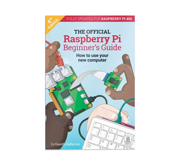 The Official Raspberry Pi Beginners Guide 4th Edition (UK)